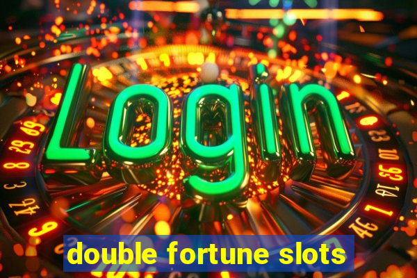 double fortune slots